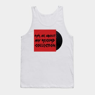 Ask Me About My Record Collection Tank Top